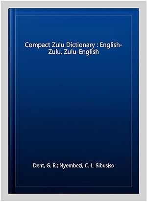 Image du vendeur pour Compact Zulu Dictionary : English-Zulu, Zulu-English mis en vente par GreatBookPrices