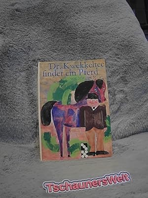 Bild des Verkufers fr Dr. Kwekkeltee findet ein Pferd. Maurits Mok. [Aus d. Hollnd. bertr. von Helmut Goeb. Ill. von Werner E. Maier] zum Verkauf von TschaunersWelt