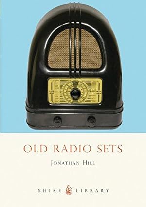 Bild des Verkufers fr Old Radio Sets (Shire Library) zum Verkauf von WeBuyBooks