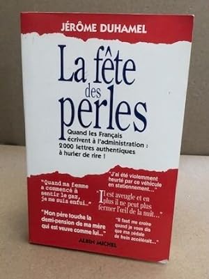 La fête des perles : Quand les Français écrivent à l'administration 1500 lettres authentiques à h...