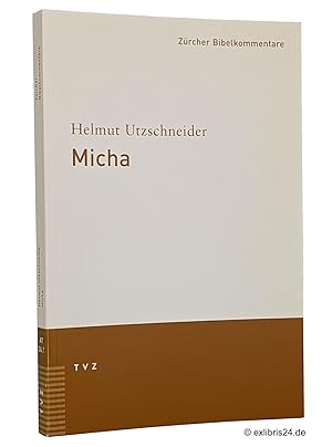 Imagen del vendedor de Micha : (Reihe: Zrcher Bibelkommentare, Band AT 24.1) a la venta por exlibris24 Versandantiquariat