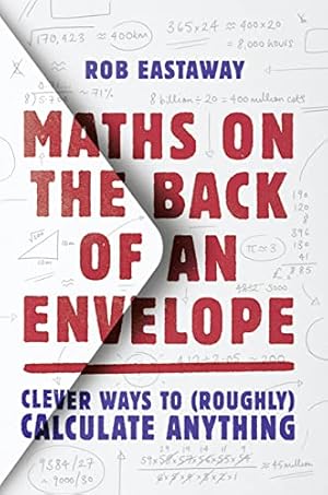Seller image for Maths on the Back of an Envelope: Clever ways to (roughly) calculate anything for sale by WeBuyBooks 2