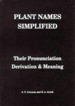 Seller image for Plant Names Simplified: Their Pronunciation, Derivation & Meaning: Their Pronunciation, Derivation and Meaning for sale by WeBuyBooks