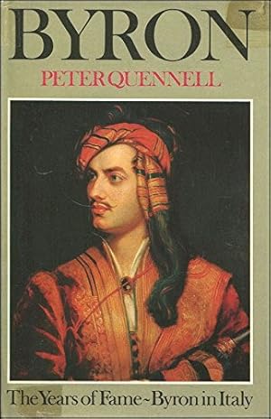 Seller image for Byron: The Years of Fame, and, Byron in Italy for sale by WeBuyBooks 2