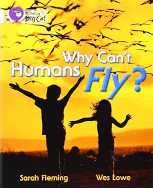 Immagine del venditore per Why Can't Humans Fly?: Band 10/White (Collins Big Cat) venduto da WeBuyBooks 2