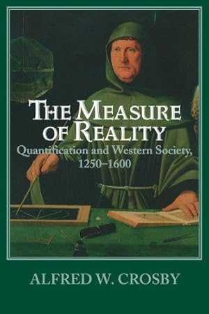 Immagine del venditore per The Measure of Reality: Quantification in Western Europe, 1250  1600 venduto da WeBuyBooks