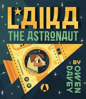 Seller image for Laika the Astronaut for sale by WeBuyBooks