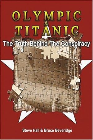 Seller image for Olympic & Titanic: The Truth Behind the Conspiracy for sale by WeBuyBooks