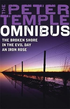 Seller image for A Peter Temple Omnibus: The Broken Shore, In The Evil Day, An Iron Rose for sale by WeBuyBooks