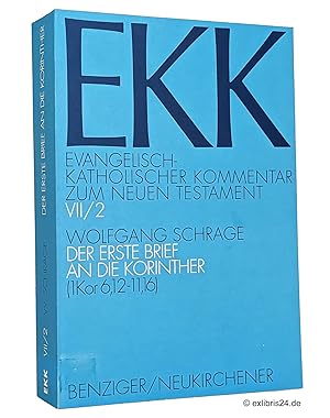 Bild des Verkufers fr Der erste Brief an die Korinther, 2. Teilband: 1 Kor 6,12-11,16 : (Reihe: EKK - Evangelisch-Katholischer Kommentar zum Neuen Testament, Band VII/2) zum Verkauf von exlibris24 Versandantiquariat