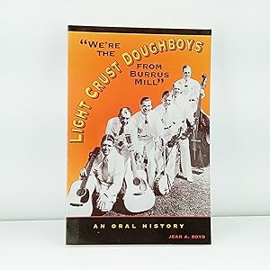Seller image for Were the Light Crust Doughboys from Burrus Mill: An Oral History for sale by Cat On The Shelf