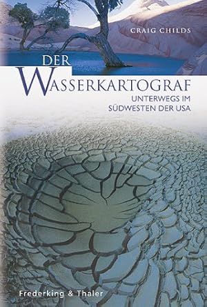 Imagen del vendedor de Der Wasserkartograf: Unterwegs im Sdwesten der USA a la venta por Gabis Bcherlager