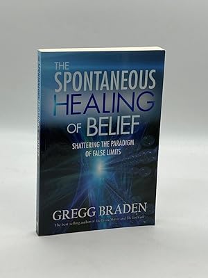 Seller image for The Spontaneous Healing of Belief Shattering the Paradigm of False Limits for sale by True Oak Books