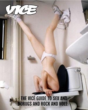 Immagine del venditore per Vice: The Vice Guide to Sex and Drugs and Rock and Roll venduto da WeBuyBooks