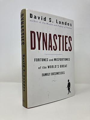 Seller image for Dynasties: Fortunes and Misfortunes of the World's Great Family Businesses for sale by Southampton Books