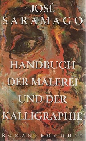 Bild des Verkufers fr Handbuch der Malerei und Kalligraphie : Roman. Dt. von Maria Eduarda Alvelos zum Verkauf von Schrmann und Kiewning GbR