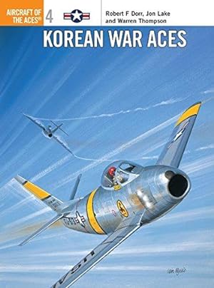 Image du vendeur pour Korean War Aces: Aircraft of the Aces: No.4 mis en vente par WeBuyBooks
