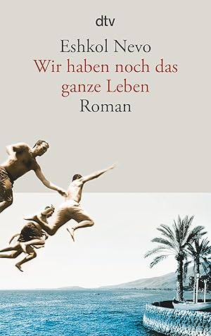 Imagen del vendedor de Wir haben noch das ganze Leben: Roman a la venta por Gabis Bcherlager