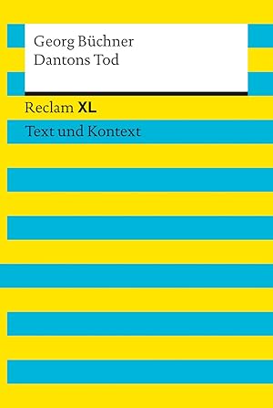 Dantons Tod. Textausgabe mit Kommentar und Materialien: Reclam XL - Text und Kontext