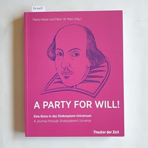 A party for Will! : eine Reise in das Shakespeare-Universum ; [anlässlich der gleichnamigen Ausst...