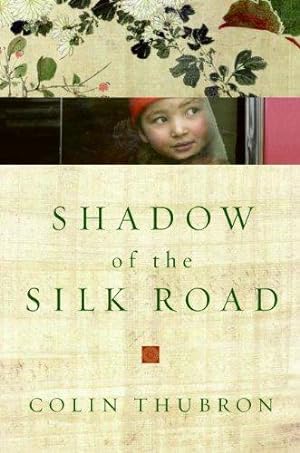 Image du vendeur pour Shadow of the Silk Road mis en vente par WeBuyBooks 2