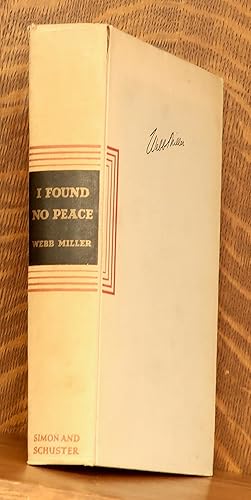 I FOUND NO PEACE, THE JOURNAL OF A FOREIGN CORRESPONDENT