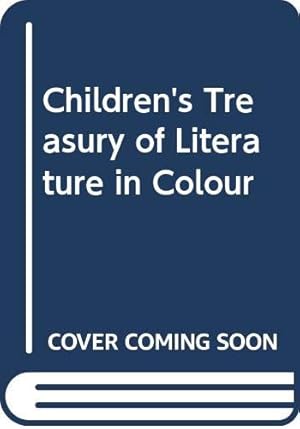 Seller image for Children's Treasury of Literature in Colour for sale by WeBuyBooks