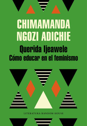 Bild des Verkufers fr QUERIDA IJEAWELE. CMO EDUCAR EN EL FEMINISMO zum Verkauf von CENTRAL LIBRERA REAL FERROL