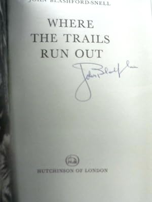 Seller image for Where the Trails Run Out for sale by World of Rare Books