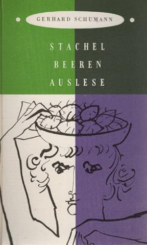 Seller image for Stachel-Beeren-Auslese : Neue besinnl.-heitere Verse. Gerhard Schumann. Mit Zeichn. von Karl Staudinger for sale by Schrmann und Kiewning GbR