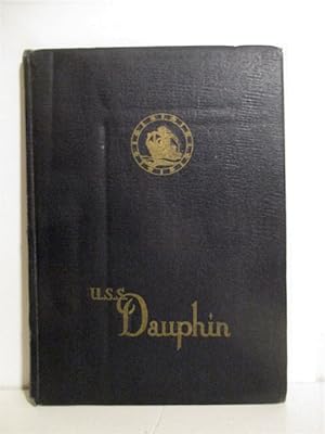 Cruise of the U.S.S. Dauphin (Attack Transport No,. 97) 23 September 1944 to 30 November 1945.