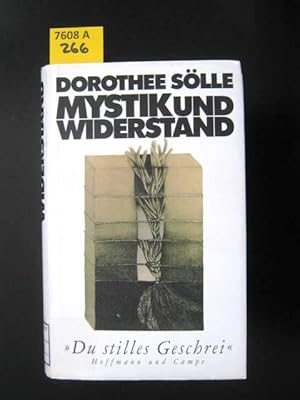 Mystik und Widerstand "Du stilles Geschrei"