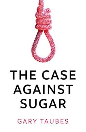 Seller image for The Case Against Sugar for sale by WeBuyBooks