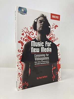 Imagen del vendedor de Music for New Media: Composing for Videogames, Web Sites, Presentations and Other Interactive Media a la venta por Southampton Books