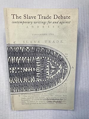 Seller image for The Slave Trade Debate: Contemporary Writings For and Against for sale by T. Brennan Bookseller (ABAA / ILAB)