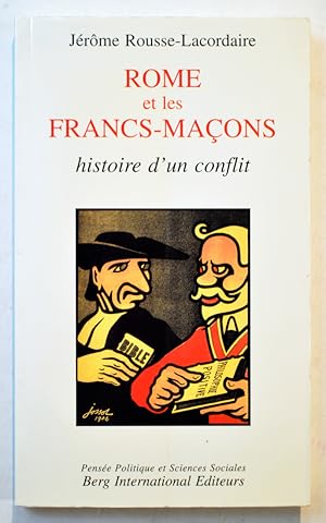 ROME ET LES FRANCS-MAÇONS Histoire d'un conflit.