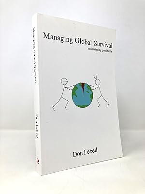 Managing Global Survival: an intriguing possibility