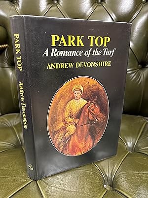 Immagine del venditore per Park Top: A Romance of the Turf venduto da Kerr & Sons Booksellers ABA