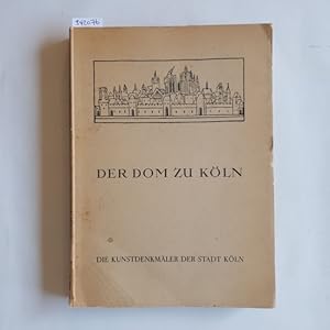 Bild des Verkufers fr Der Dom zu Kln - Die Kunstdenkmler der Stadt Kln; Die Kunstdenkmler der Rheinprovinz (Clemen, Paul (Hrsg.)) ; Band. 1, Abt. 3 zum Verkauf von Gebrauchtbcherlogistik  H.J. Lauterbach