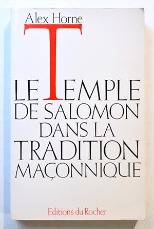 Image du vendeur pour LE TEMPLE DE SALOMON DANS LA TRADITION MAONNIQUE. mis en vente par Librairie l'Art et l'Affiche