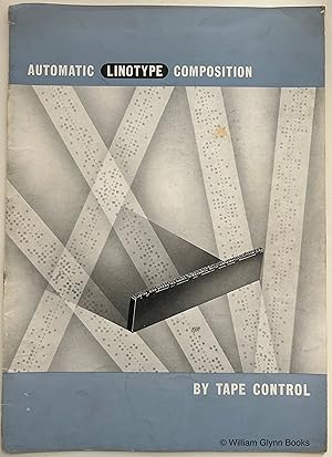 Automatic Linotype Composition By Tape Control