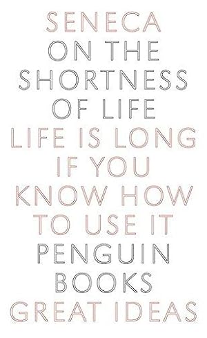 Imagen del vendedor de Penguin Great Ideas : On the Shortness of Life: Seneca a la venta por WeBuyBooks 2
