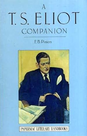 Seller image for The T.S.Eliot Companion: Life and Works (Literary Companions) for sale by WeBuyBooks