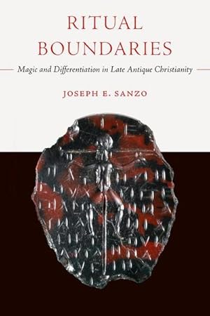 Seller image for Ritual Boundaries : Magic and Differentiation in Late Antique Christianity for sale by AHA-BUCH GmbH