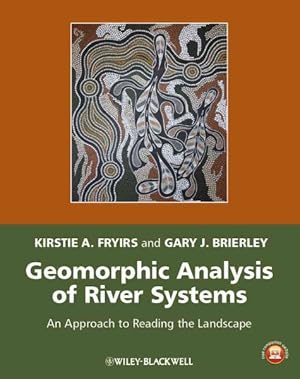 Imagen del vendedor de Geomorphic Analysis of River Systems : An Approach to Reading the Landscape a la venta por GreatBookPricesUK