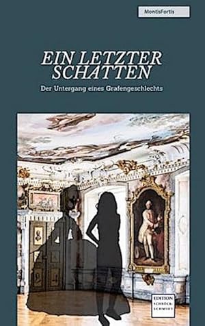 Bild des Verkufers fr Ein letzter Schatten: Der Untergang eines Grafengeschlechts zum Verkauf von Rheinberg-Buch Andreas Meier eK