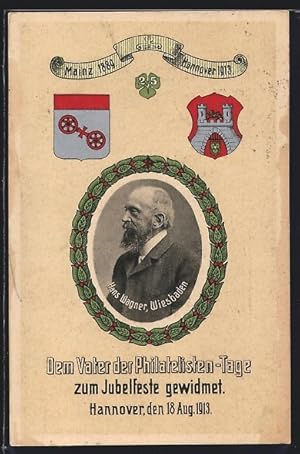 Ansichtskarte Ganzsache PP27C198 /03: Hannover, Philatelistentag 1913, Hans Wagner, Vater der Phi...