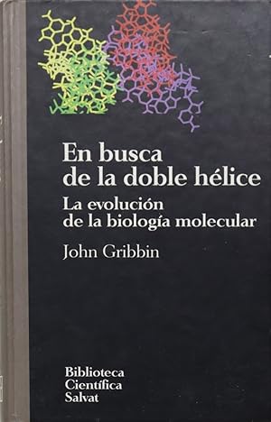Imagen del vendedor de En busca de la doble hlice la evolucin de la biologa molecular a la venta por Librera Alonso Quijano