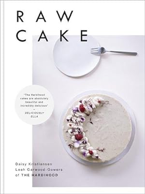 Imagen del vendedor de Raw Cake: 100 Beautiful, Nutritious and Indulgent Raw Sweets, Treats and Elixirs a la venta por WeBuyBooks