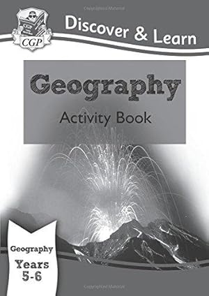 Bild des Verkufers fr KS2 Discover & Learn: Geography - Activity Book, Year 5 & 6: Year 5 & 6 (CGP KS2 Geography) zum Verkauf von WeBuyBooks